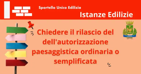 Segnaletica colorata indica come richiedere autorizzazioni edilizie, inclusa la paesaggistica semplificata.